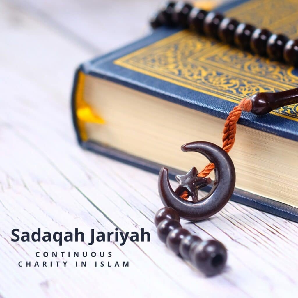 Sadaqah Jariyah: Continuous Charity in Islam