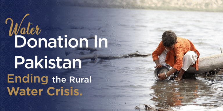 Water Donation in Pakistan | Ending the Rural Water Crisis